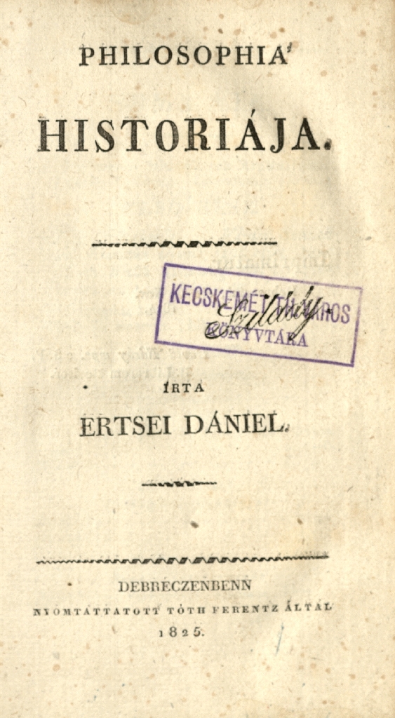 Ertsei Dániel: Philosophia historiája, 1825