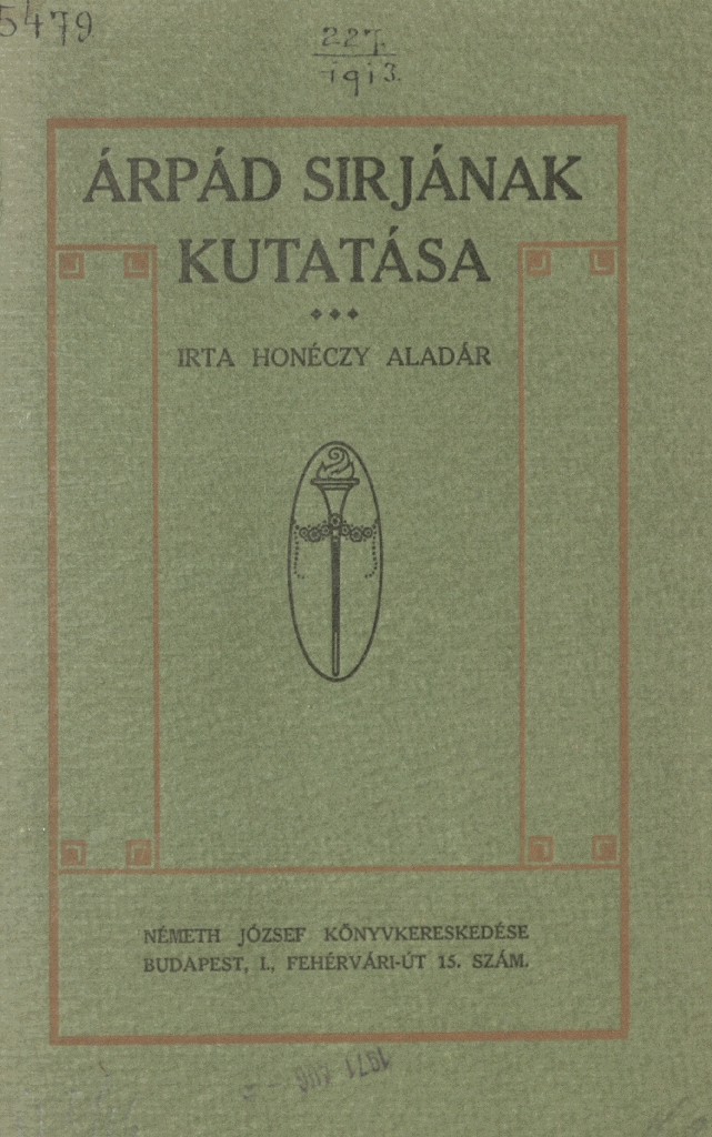 Honéczy Aladár: Árpád sírjának kutatása, 1912