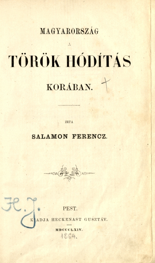 Salamon Ferenc: Magyarország a török hódítás korában, 1864