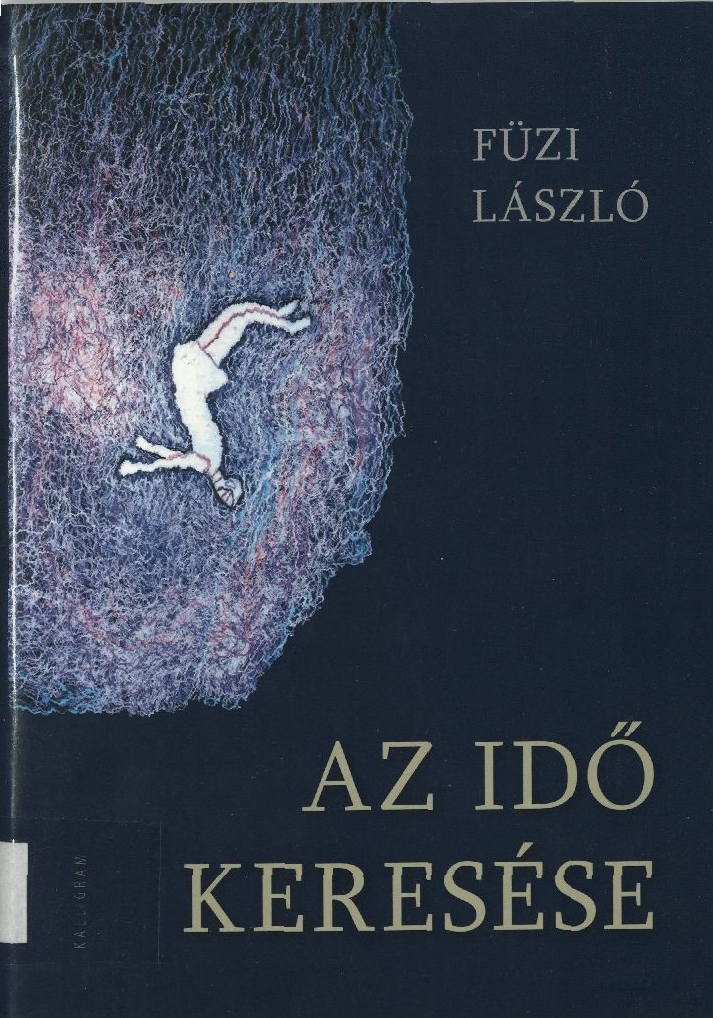 Füzi László: Az idő keresése, 2017.