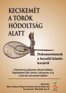 Kecskemét a török hódoltság alatt - kiállítás plakát