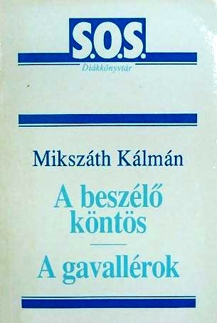 A beszélő köntös / Mikszáth Kálmán. - Budapest : [Sós Antikvárium], 1992.