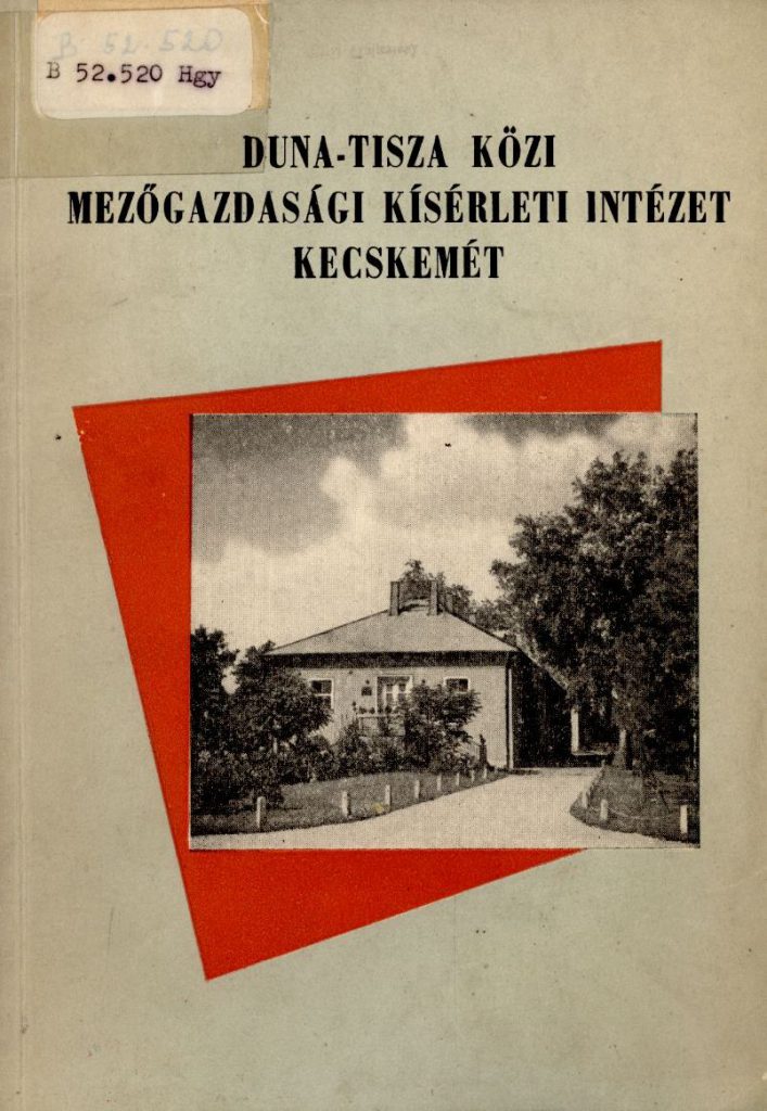 Duna-Tisza Közi Mezőgazdasági Kísérleti Intézet, Kecskemét, 1963.