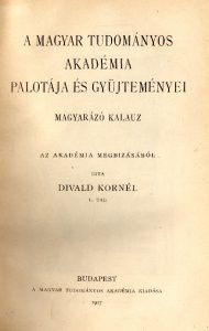 A Magyar Tudományos Akadémia palotája és gyűjteményei